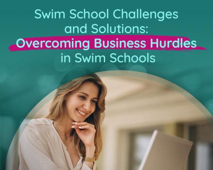 Challenges and Swimming Software Solutions: Overcoming Business Hurdles